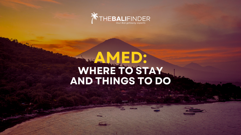 Where To Stay And Best Things To Do In Amed Bali Finder